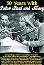 50 Years with Peter Paul and Mary