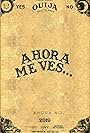 Ahora Me Ves... Parte 1