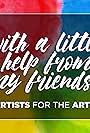 Artists for the Arts: With a Little Help from My Friends
