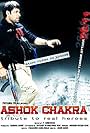 Ashok Chakra: Tribute to Real Heroes