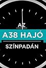 Az A38 Hajó színpadán