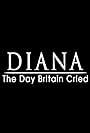 Diana: The Day Britain Cried