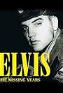 Elvis: The Missing Years