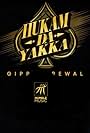 Gippy Grewal: Hukam Da Yakka
