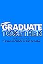Graduate Together: America Honors the High School Class of 2020