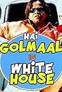 Hai Golmaal in White House