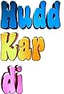 Hudd Kar Di