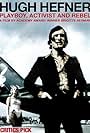 Hugh Hefner: Playboy, Activist and Rebel