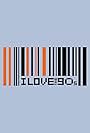 I Love the '90s