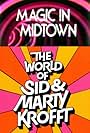 Magic in Midtown: The World of Sid & Marty Krofft