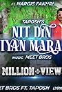 Nit Din Jiyan Maran: Meet Bros & Taposh feat. Nargis