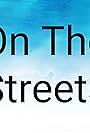 On the Streets