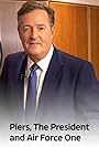 Piers, the President and Air Force One