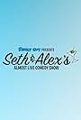 Seth & Alex's Almost Live Comedy Show