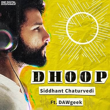 Siddhant Chaturvedi x DAWgeek: Dhoop