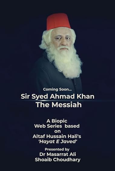 Sir Syed Ahmad Khan the Messiah