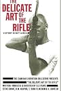 The Delicate Art of the Rifle