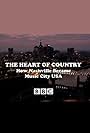 The Heart of Country: How Nashville Became Music City USA