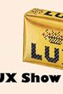 The Lux Show