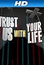 Trust Us with Your Life