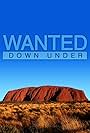 Wanted Down Under