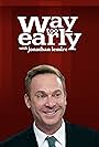 Way Too Early with Jonathan Lemire