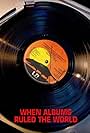 When Albums Ruled the World