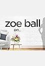 Zoe Ball on ...